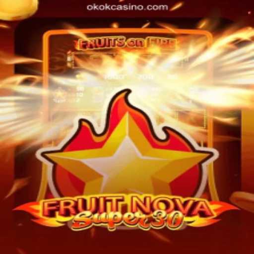 Explore the Exciting World of FruitrNovaSupe30 at OKOK Cassino Online